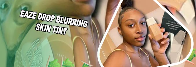 Eaze drop blurring skin tint