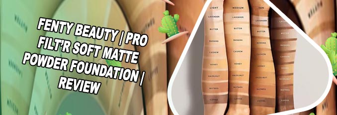 Fenty powder foundation